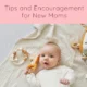Navigating Motherhood: Tips and Encouragement for New Moms
